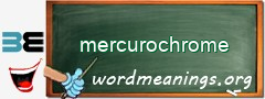 WordMeaning blackboard for mercurochrome